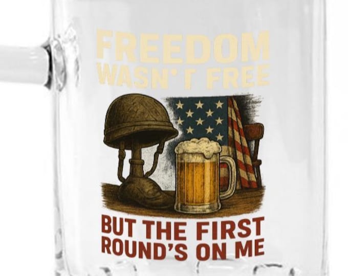 Featured listing image: 18oz Veteran Tribute Beer Mug – “Freedom Wasn’t Free” Military Gift – Patriotic Glass – First Round’s On Me Memorial Drinkware
