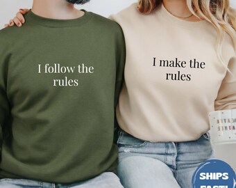 Matching Sweatshirts I Make The Rules, I Follow The Rules, Anniversary Gift, Couple Sweatshirts, Valentines Day