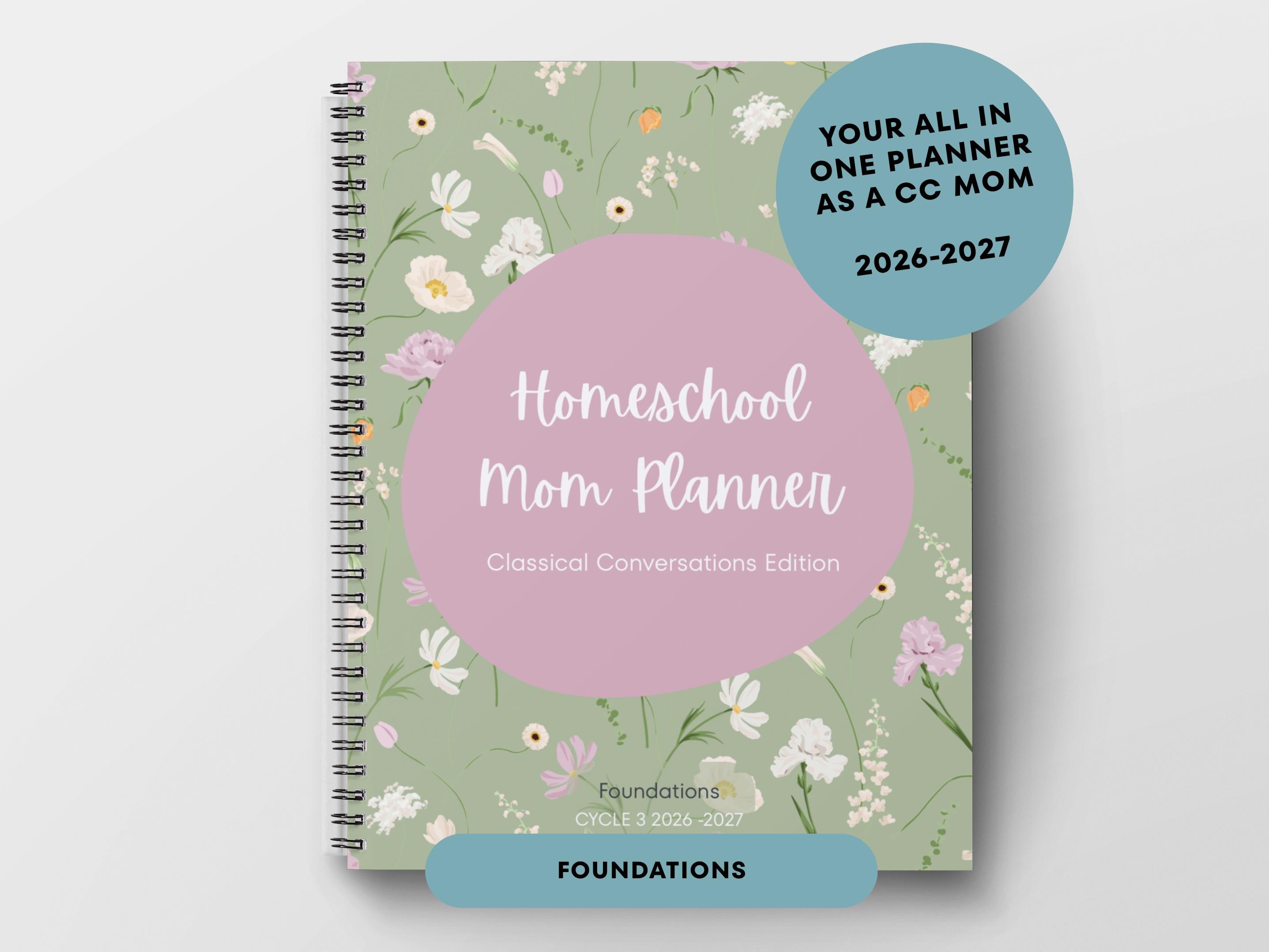 Classical Conversations Mom Homeschool Planner 2026-2027, Foundations ...