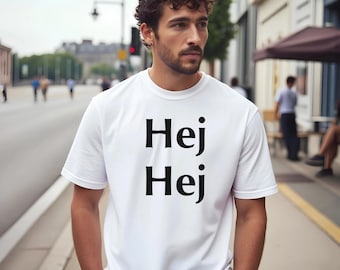 Hej Hej Swedish T-Shirt | Minimalist Scandi Style Cotton Unisex Tee Gift