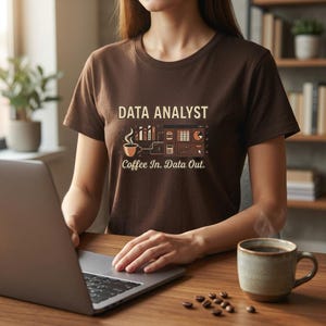 Data Analyst Shirt, Coffee In Data Out Tshirt, Funny Data Analyst Gift, SQL Python Excel Shirt, Data Scientist Tee, Coworker Gift