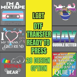 May include: A collection of DTF (Direct to Film) transfer designs with LGBT themes. Designs include a cassette tape with a trans flag, the text "I love my trans girlfriend", and a rainbow bear. The image also includes the text "Ready to Press".