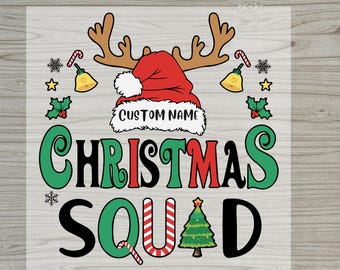 May include: A DTF transfer design with the words "READY TO PRESS" at the top and "DTF TRANSFER" at the bottom. The design features a reindeer antler, a Santa hat with "CUSTOM NAME", and the words "CHRISTMAS SQUAD" in green and red.