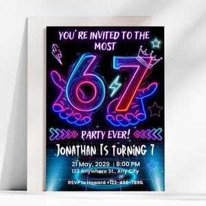 May include: A black invitation with neon blue, pink, and orange graphics. The text reads "YOU'RE INVITED TO THE MOST" above a large "67" with lightning bolts. Below, it says "PARTY EVER!" and "JONATHAN IS TURNING 7". Includes date, time, and RSVP info.