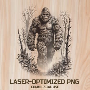 May include: A detailed illustration of a Bigfoot walking through a forest, rendered in shades of brown and grey. The image includes bare trees and the text "LASER-OPTIMIZED PNG COMMERCIAL USE".
