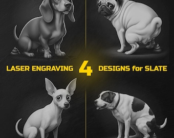 May include: A grayscale image showcasing four dog designs suitable for laser engraving on slate. The dogs depicted are a dachshund, pug, chihuahua, and a spotted dog. The text "LASER ENGRAVING 4 DESIGNS for SLATE" is in yellow.