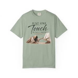JUST ONE TOUCH Shirt, Mark 5:28 Christian T-Shirt, Hem of His Garment Jesus Shirt, Woman of Faith Bible Verse Tee, Christian Gift image 6