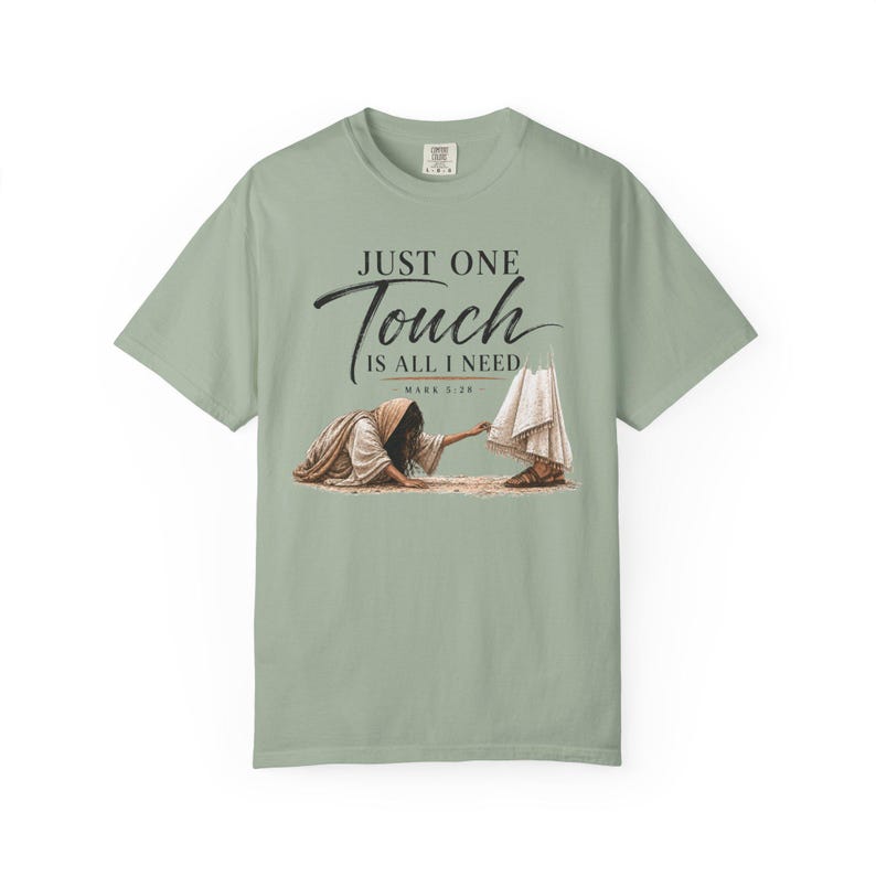 JUST ONE TOUCH Shirt, Mark 5:28 Christian T-Shirt, Hem of His Garment Jesus Shirt, Woman of Faith Bible Verse Tee, Christian Gift image 6