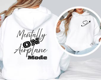 Mentally On Airplane Mode Hoodie, Funny Self-Care Oversized Sweatshirt