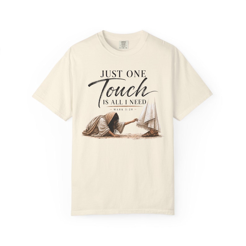 JUST ONE TOUCH Shirt, Mark 5:28 Christian T-Shirt, Hem of His Garment Jesus Shirt, Woman of Faith Bible Verse Tee, Christian Gift image 5