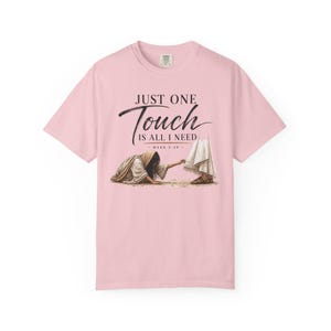 JUST ONE TOUCH Shirt, Mark 5:28 Christian T-Shirt, Hem of His Garment Jesus Shirt, Woman of Faith Bible Verse Tee, Christian Gift image 8
