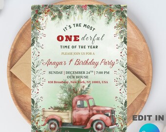 May include: A festive invitation for Anaya's 1st birthday party. The design features a red vintage truck carrying a Christmas tree, surrounded by greenery. The text reads "It's the most ONE derful time of the year." Includes date, time, and location.