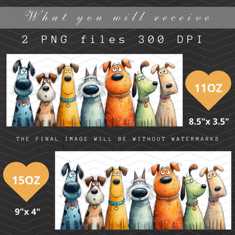 May include: Digital art featuring a row of cartoon dogs in various colors, including blue, brown, yellow, orange, and green. The image includes text that reads "What you will receive" and "2 PNG files 300 DPI". Also included are the measurements 8.5" x 3.5" and 9" x 4".
