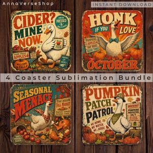 May include: A set of four square sublimation coasters featuring goose illustrations with autumn themes. Designs include text such as Cider? Mine Now, Honk If You Love October, Seasonal Menace, and Pumpkin Patch Patrol, surrounded by pumpkins and leaves.