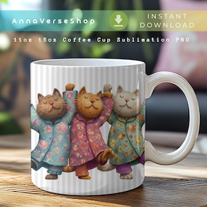 May include: White ceramic coffee mug featuring three cartoon cats in pajamas, dancing. The mug has a vertical striped background and the text "AnnaVerseShop" and "Instant Download". The mug is designed for 11oz and 15oz coffee cup sublimation.