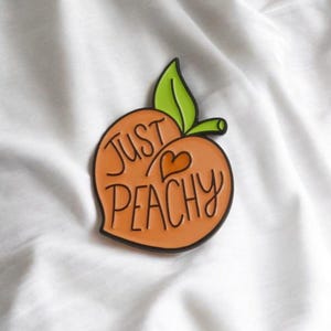 Just Peachy Funny Enamel Pin – Cute Positive Vibes Peach Pin for Foodies & Friends, Wholesome Fruit Lapel Badge Gift