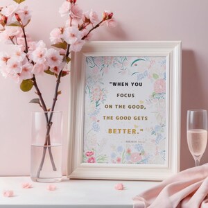 Abraham Hicks Quote Printable Wall Art, When You Focus on the Good, Floral Affirmation Poster, Digital Download Set of 2