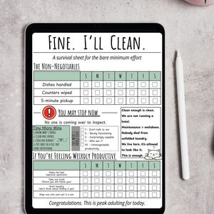 May include: A digital tablet displays a humorous cleaning checklist titled "FINE. I'LL CLEAN." The sheet includes sections for daily tasks like dishes and counters, and a section for "Tiny Micro Wins." A white stylus and a small plant are visible.