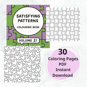 Peut inclure: Une couverture de livre de coloriage numérique avec le texte "Satisfying Patterns Colouring Book Volume 2!" est entourée d'un motif de pièces de puzzle vert et violet. En dessous, des motifs de cœurs et de pièces de puzzle en noir et blanc, et un cercle rose avec "30 Coloring Pages PDF Instant Download".