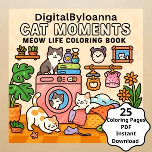 Cat Moments Coloring Pages 25 Pages| Cute Cats Printable Coloring Book for Adults & Kids | Relaxing Digital Download PDF