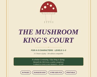 D&D 5e One-Shot Adventure: The Mushroom King's Court | Levels 1-3 Printable RPG PDF
