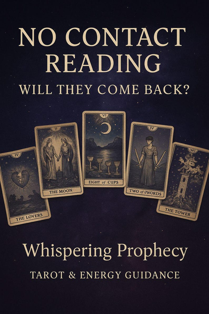May include: A promotional image for a tarot reading service. The image features five tarot cards with illustrations and titles, including "The Lovers" and "The Moon." Text at the top reads "NO CONTACT READING" and "WILL THEY COME BACK?" The service is called "Whispering Prophecy."
