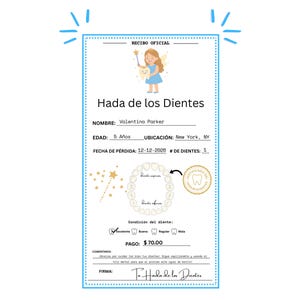 May include: A Spanish tooth fairy receipt with a cartoon fairy illustration. The document includes fields for name, age, location, date, and tooth condition, with a payment amount of $70.00.