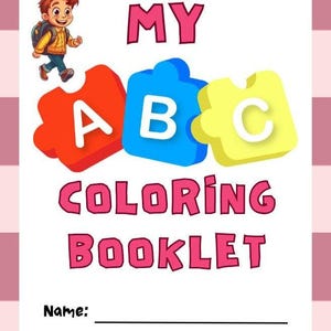 Könnte beinhalten: Ein Kinder-Malbuch-Cover mit dem Titel "MY COLORING BOOKLET" in rosa Buchstaben. Das Cover zeigt einen Cartoon-Jungen mit Rucksack und bunten ABC-Blöcken. Platz für den Namen und das Alter des Kindes ist vorgesehen.