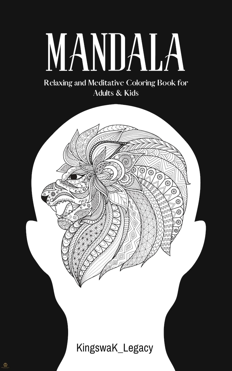 K&ouml;nnte beinhalten: Schwarz-wei&szlig; Mandala-Malbuch-Cover. Das Wort "MANDALA" steht oben, darunter der Text "Relaxing and Meditative Coloring Book for Adults & Kids". Ein detailliertes L&ouml;wenkopf-Design befindet sich in der Mitte. Das Buch ist von Kingswak_Legacy.