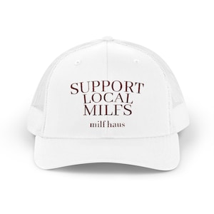 Funny Snapback Trucker Cap - Support Local MILFs - Dad Hat for Men and Women, Step Dad Gag Gift, Mom Lover Baseball Cap, Hat with Humor