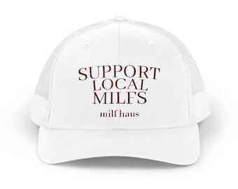 Funny Snapback Trucker Cap - Support Local MILFs - Dad Hat for Men and Women, Step Dad Gag Gift, Mom Lover Baseball Cap, Hat with Humor