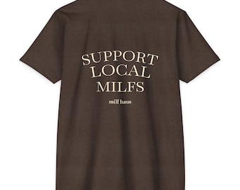 Funny Support Local Milfs T-shirt, Dad Joke Tee, Mom Lover Gift, Unisex Graphic Top, Humor Shirt