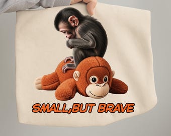 Small But Brave PNG,Emotional Baby Monkey Design, Inspirational Cute Monkey Art, Viral Plush Graphic, Digital Download