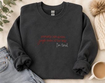 Funny Christmas Sweatshirt | Probably Just Gonna Jingle Some of the Way I’m Tired | Embroidered Crewneck & Tee