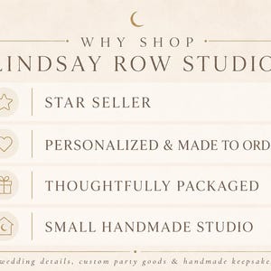 May include: A beige informational graphic titled WHY SHOP LINDSAY ROW STUDIO? featuring a crescent moon icon and four rows with icons: a star for STAR SELLER, a heart for PERSONALIZED & MADE TO ORDER, a gift for THOUGHTFULLY PACKAGED, and a house for SMALL HANDMADE STUDIO.