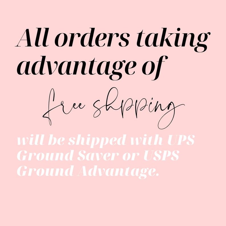 May include: A pink background with black and white text. The text reads "All orders taking advantage of free shipping" in a mix of fonts. Additional text states orders will be shipped with UPS or USPS.