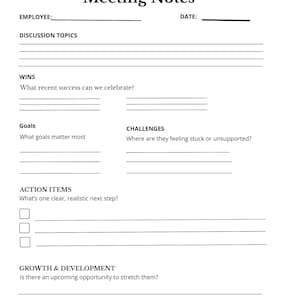 May include: A white, printable One-On-One Meeting Notes template. The document includes sections for employee and date, discussion topics, wins, goals, challenges, action items, and growth & development. The text is in black.