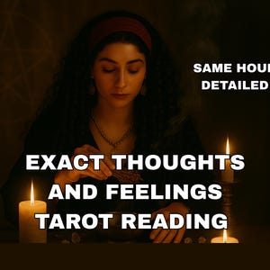 Exact Thoughts & Feelings Tarot Reading, Relationship Tarot Insight, Psychic Love Reading, Same Hour Spiritual Reading