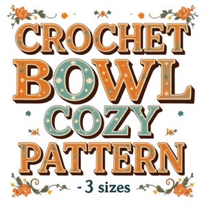 BOWL COZY PATTERNS, crochet pattern, in 3 sizes, microwave bowl cozy, printable pattern, easy crochet pattern, beginner crochet patterns