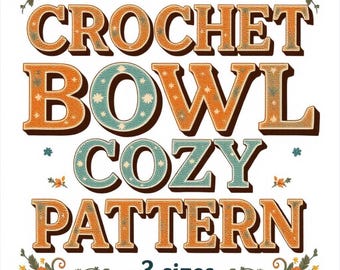 Crochet Bowl Cozy Pattern: Easy Beginner Project, 3 Sizes (PDF Pattern)