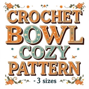 Crochet PATTERN, Crochet bowl cozy pattern, bowl cozy pattern, 3 sizes, works up fast and easy, printable pattern