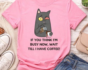Wait till i have coffee !! Ladies T-shirt