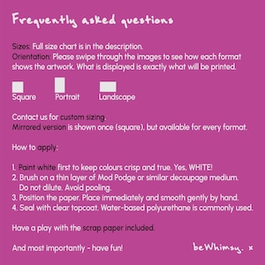 May include: A magenta informational graphic titled Frequently asked questions with white text. It outlines size charts, orientation options including square, portrait, and landscape, custom sizing, and a four-step application guide for decoupage.