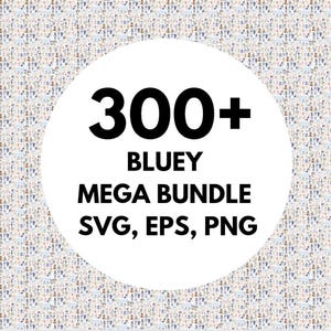 300+ Bluey SVG, Mega bundle, Bluey svg and png bundle, Bluey family bundle, Bluey and bingo cut file, Bluey digital download