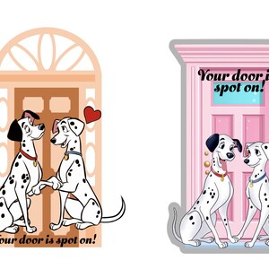 May include: Two Dalmatian dog illustrations, one in front of a peach-colored door and the other in front of a pink door. Both images feature the text "Your door is spot on!" and a heart.