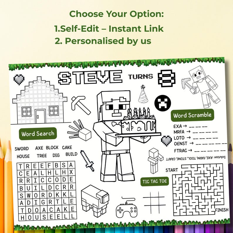 Puede incluir: P&aacute;gina para colorear en blanco y negro con tem&aacute;tica de Minecraft. La p&aacute;gina incluye un personaje de Steve sosteniendo un pastel, una sopa de letras, un juego de palabras revueltas, tres en raya y un laberinto. El texto en la parte superior dice "STEVE TURNS".