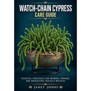 May include: A book cover titled WATCH-CHAIN CYPRESS CARE GUIDE by Janet Johns. The cover features a vibrant green Crassula muscosa plant in a weathered copper-toned bowl on a dark blue background with the subtitle ESSENTIAL STRATEGIES FOR GROWING, PRUNING, AND PROPAGATING CRASSULA MUSCOSA.