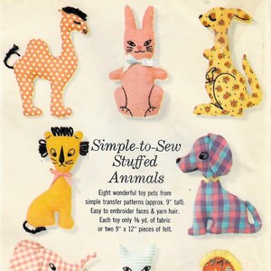 May include: A vintage Simplicity transfer pattern for simple-to-sew stuffed animals. The pattern features eight toy pets, each approximately 9 inches tall, including a camel, rabbit, kangaroo, lion, dog, elephant, cat, and horse.