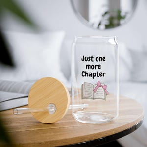 Book Lover Sipper Glass: Just One More Chapter - 16oz Tritan Tumbler