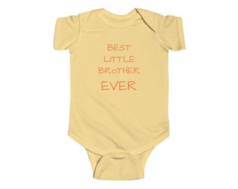 Best Little Brother Ever Bodysuit, Infant Gift, Newborn Outfit, Baby Shower Gift, Sibling Apparel, Cute Baby Clothes